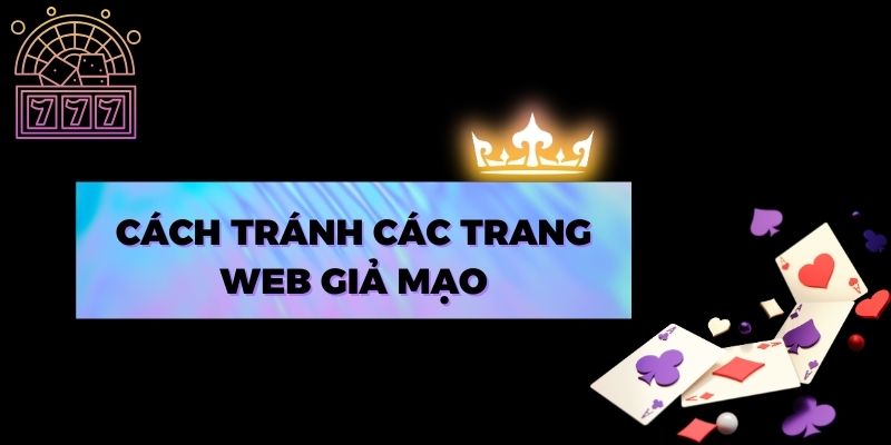 Cách tránh các trang web giả mạo